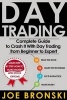 Day Trading - The Bible - Complete Guide to Crash It with Day Trading from Beginner to Expert (Paperback) - Joe Bronski Photo