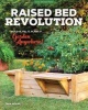 Raised Bed Revolution - Build it, Fill it, Plant it ... Garden Anywhere (Hardcover) - Tara Nolan Photo