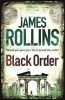 Black Order - A Sigma Force Novel (Paperback) - James Rollins Photo