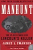 Manhunt - The Twelve-Day Chase for Lincoln's Killer (Paperback, annotated edition) - James L Swanson Photo