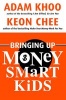 Bringing Up Money Smart Kids (Paperback) - Adam Khoo Photo