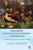 An Dreamwork in Holistic Psychotherapy of Depression - An Underground Stream That Guides and Heals (Paperback) - Greg Bogart Photo