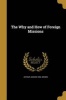 The Why and How of Foreign Missions (Paperback) - Arthur Judson 1856 Brown Photo