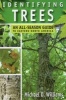 Identifying Trees - An All-Season Guide to the Eastern United States (Paperback, New) - Michael Decourcy Williams Photo