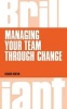 Managing Your Team Through Change (Paperback) - Richard Newton Photo