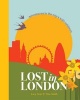 Lost in London - Adventures in the City's Wild Outdoors (Hardcover) - Lucy Scott Photo