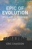 Epic of Evolution - Seven Ages of the Cosmos (Hardcover) - Eric J Chaisson Photo