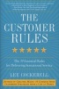 The Customer Rules - The 39 Essential Rules for Delivering Sensational Service (Hardcover) - Lee Cockerell Photo