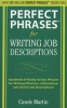 Perfect Phrases for Writing Job Descriptions - Hundreds of Ready-to-Use Phrases for Writing Effective, Informative, and Useful Job Descriptions (Paperback) - Carole Martin Photo