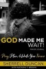 God Made Me Wait! - Pray, Plan & Write Your Forever (Paperback) - Sherrell Duncan Photo