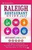 Raleigh Restaurant Guide 2017 - Best Rated Restaurants in Raleigh, North Carolina - 500 Restaurants, Bars and Cafes Recommended for Visitors, 2017 (Paperback) - Jeanne a Abrams Photo