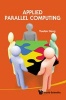 Applied Parallel Computing (Hardcover) - Yuefan Deng Photo