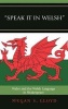 Speak it in Welsh - Wales and the Welsh Language in Shakespeare (Hardcover) - Megan S Lloyd Photo