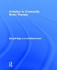 Invitation to Community Music Therapy (Hardcover) - Brynjulf Stige Photo