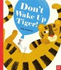 Don't Wake Up Tiger! (Paperback) - Britta Teckentrup Photo