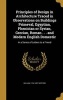 Principles of Design in Architecture Traced in Observations on Buildings Primeval, Egyptian, Phenician or Syrian, Grecian, Roman . . . and Modern English Domestic - In a Series of Letters to a Friend (Hardcover) - William 1744 1827 Mitford Photo