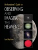 An Amateur's Guide to Observing and Imaging the Heavens (Paperback) - Ian Morison Photo