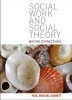 Social Work and Social Theory - Making Connections (Paperback) - Paul Michael Garrett Photo