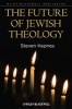 The Future of Jewish Theology (Paperback, New) - Steven Kepnes Photo