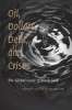 Oil, Dollars, Debt, and Crises - The Global Curse of Black Gold (Paperback) - Mahmoud A El Gamal Photo