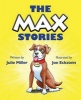 The Max Stories (Paperback) - Julie Miller Photo