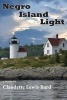 Negro Island Light (Paperback) - Claudette Lewis Bard Photo