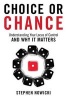 Choice or Chance - Understanding Your Locus of Control and Why It Matters (Paperback) - Stephen Nowicki Photo