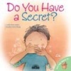 Do You Have a Secret? (Paperback) - Jennifer Moore Malinos Photo