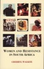 Women and Resistance in South Africa (Paperback, 2nd Revised edition) - Cherryl Walker Photo