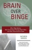 Brain Over Binge - Why I Was Bulimic, Why Conventional Therapy Didn't Work, and How I Recovered for Good (Paperback) - Kathryn Hansen Photo