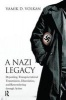 A Nazi Legacy - Depositing, Transgenerational Transmission, Dissociation, and Remembering Through Action (Paperback) - Vamik D Volkan Photo