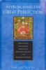 Approaching the Great Perfection - Simultaneous and Gradual Methods of Dzogchen Practice in the Longchen Nyingtig (Paperback) - Sam Schaik Photo