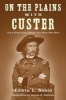 On the Plains with Custer - True Tales from Before the West Was Won (Paperback) - Edwin L Sabin Photo