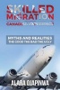 Skilled Migration Canadian Experience Myths and Realities - Myths and Realities: The Good the Bad the Ugly (Paperback) - Alaba Ojapinwa Photo