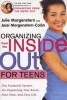 Organizing from the inside out for Teens - The Foolproof System for Organizing Your Room, Your Time, and Your Life (Paperback, 1st Owl books ed) - Julie Morgenstern Photo