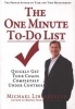 The One Minute To-Do List - Quickly Get Your Chaos Completely Under Control (Paperback) - Michael Linenberger Photo