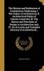 The History and Rudiments of Architecture; Embracing, I. the Orders of Architecture; II. Architectural Styles of Various Countries; III. the Nature and Principles of Design in Architecture; And, IV. an Accurate and Complete Glossary of Architectural... (H Photo