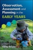 Observation, Assessment and Planning in the Early Years - Bringing it All Together (Paperback, New) - Kathy Brodie Photo