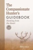 The Compassionate Hunter's Guidebook - Hunting from the Heart (Paperback) - Miles Olson Photo