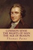 Common Sense, the Rights of Man, the Age of Reason (Complete and Unabridged) (Paperback) - Thomas Paine Photo