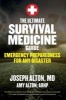 The Ultimate Survival Medicine Guide - Emergency Preparedness for Any Disaster (Paperback) - Joseph Alton Photo