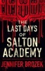 The Last Days of Salton Academy (Paperback) - Jennifer Brozek Photo