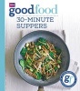 Good Food: 30-Minute Suppers (Paperback) - Sarah Cook Photo