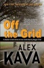 Off the Grid - A Collection of Short Stories and One Novella Featuring Maggie O'Dell (Paperback) - Alex Kava Photo