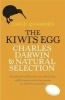 The Kiwi's Egg - Charles Darwin and Natural Selection (Paperback) - David Quammen Photo