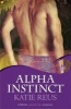 Alpha Instinct (Paperback) - Katie Reus Photo