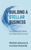 Building a Stellar Business - A Structured Guide to Financial Success (Paperback) - Michele A Johnson Photo