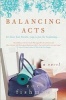 Balancing Acts - A Novel (Paperback) - Zoe Fishman Photo