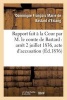 Rapport Fait a la Cour Par M. Le Comte de Bastard: Arret Du Samedi 2 Juillet 1836 (French, Paperback) - Dominique Francois Marie De Bastard DEstang Photo