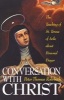 Conversation with Christ: The Teaching of St. Teresa of Avila about Personal Prayer (Paperback, 3rd ed) - Peter Rohrbach Photo